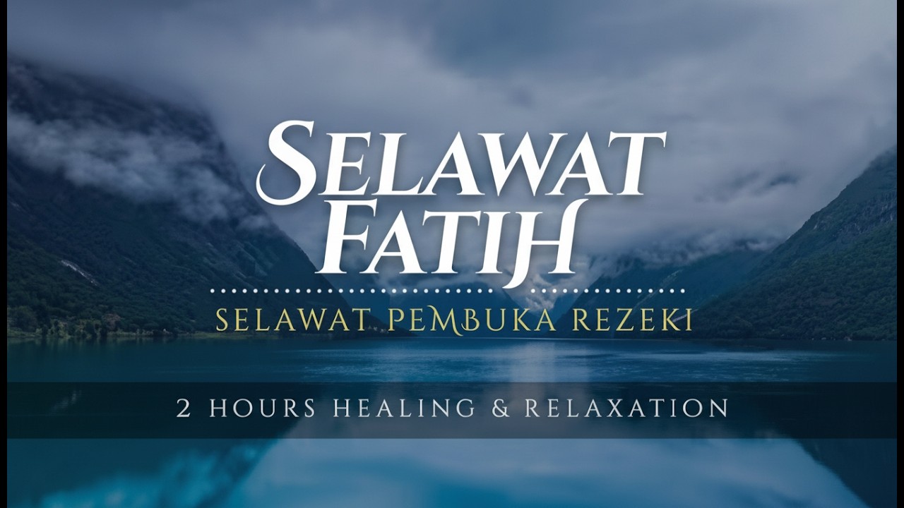 SELAWAT FATIH - MENDAPAT PERLINDUNGAN ALLAH & SYAFAAT RASULULLAH