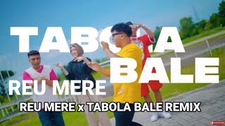 TABOLA BALE X REU MERE REMIX TERBARU 2025 || REMIX BY AGON RMXR