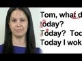 English Pronunciation Study:  What did you do Today?