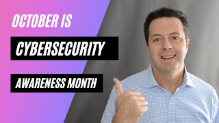 October is Cybersecurity Awareness Month