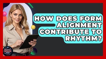 How Does Form Alignment Contribute To Rhythm? - Graphic Design Nerd