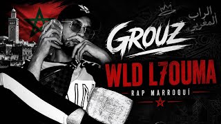 Grouz - Wld L7Ouma 2.0