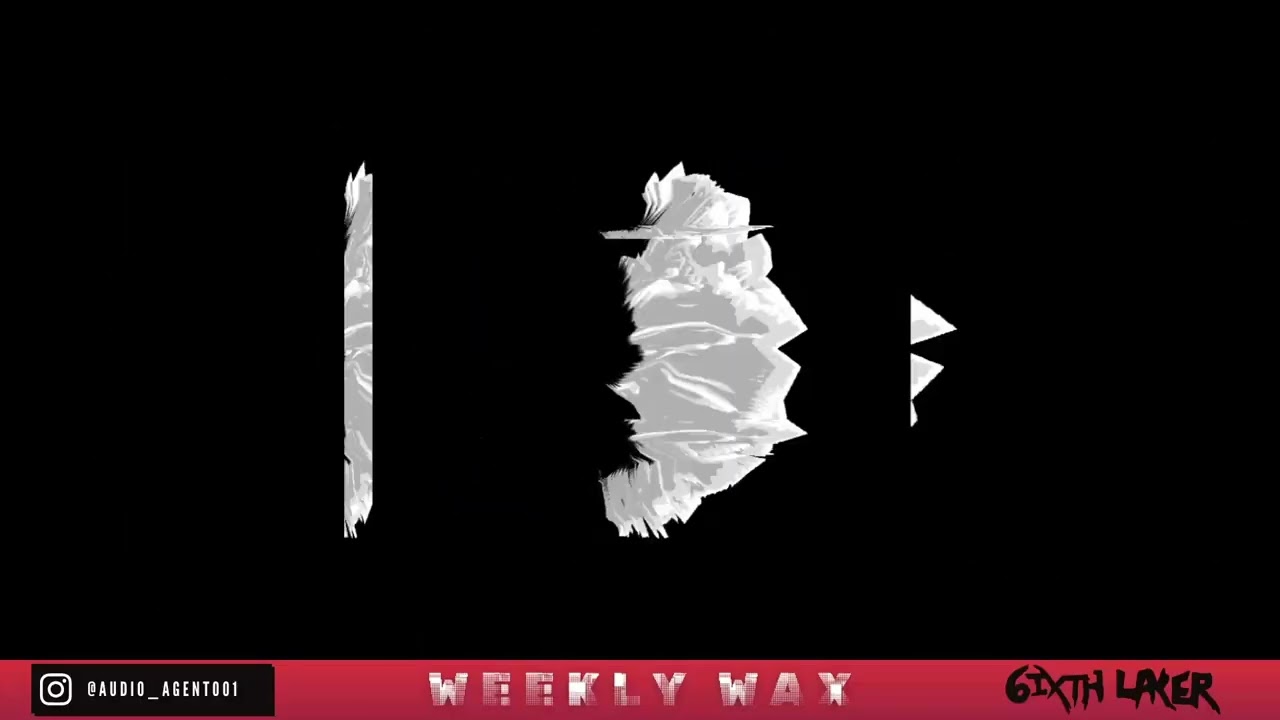 Sixth Layer Weekly Wax with Guest Audio Agent - 006