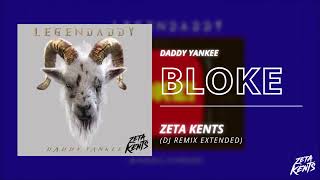 BLOKE - Daddy Yankee (Zeta Kents Dj Edit) [Redrum Remix Extended] Resimi