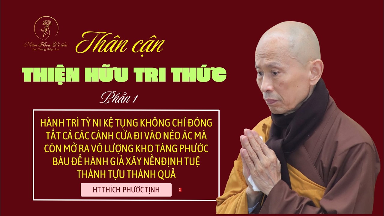 THÂN CẬN THIỆN HỮU TRI THỨC   PHẦN 1