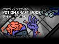 어몽어스 포션크래프트 모드 애니메이션 EP6 with 좀비 | Among us animation potion craft mode EP6 with zombie