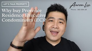 WHY BUY PROVENCE RESIDENCE EC EXECUTIVE CONDO? / PROVENCE RESIDENCE EC / EXECUTIVE CONDO