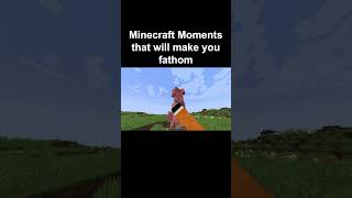 Minecraft Fathom Moment