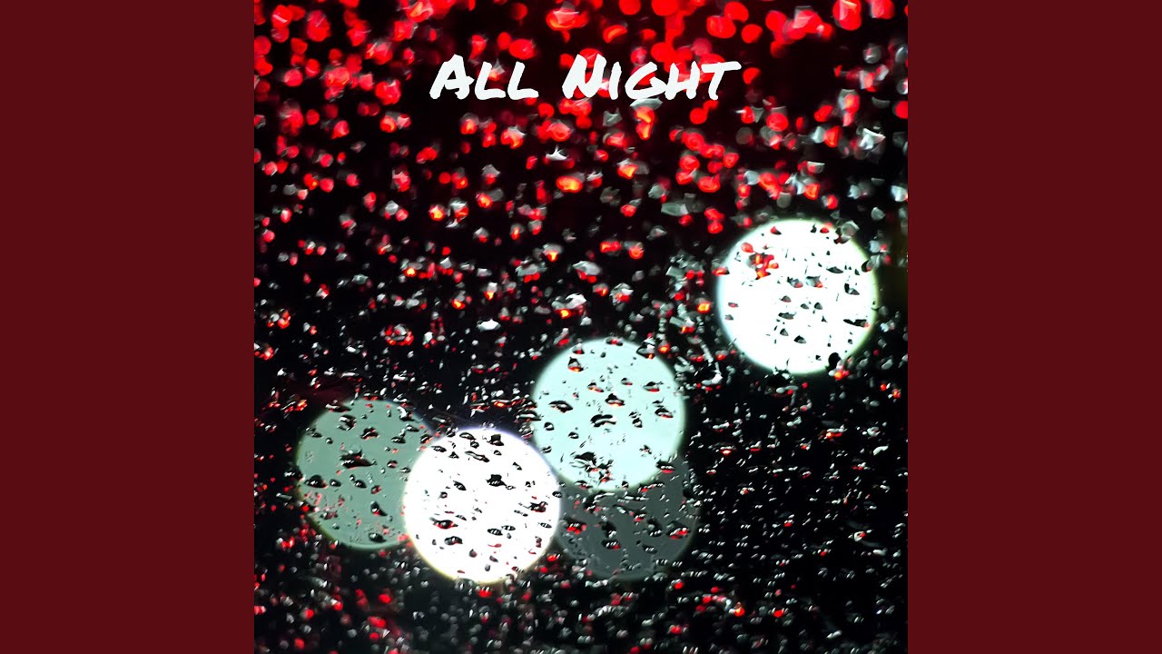 Watch All Night on YouTube Watch All Night on YouTube