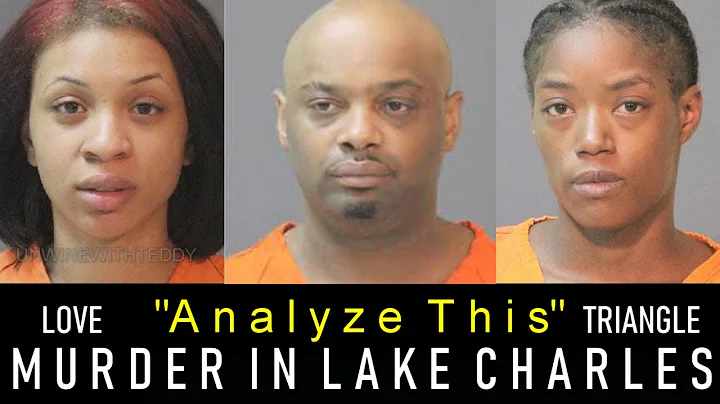 Love Triangle MURDER IN LAKE CHARLES "Analyze This...
