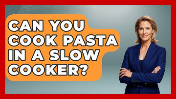 Can You Cook Pasta In A Slow Cooker? - The Skillful Chef