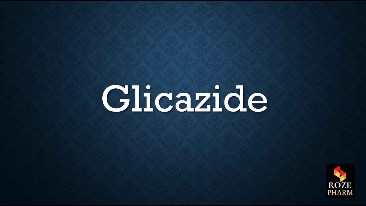 Glicazide pronunciation, pharmacology, diabetes drug, T2DM medicine, pharm, How to say Glicazide