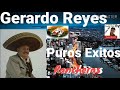 Gerardo Reyes Puros Éxitos Rancheras De Coleccion Antaño mix