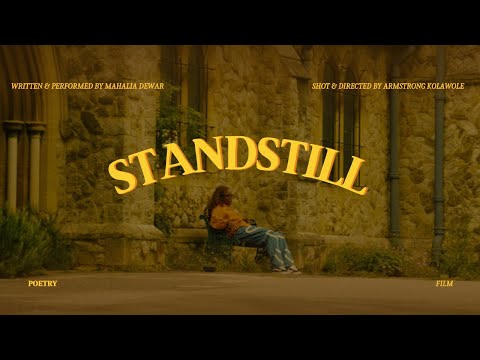 “STANDSTILL” A poem written and performed by Mally 