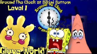 Around The Clock at Bikini Bottom | Glove World (Level 1)