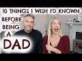 10 THINGS I WISH I KNEW BEFORE BECOMING A DAD & DAD ADVICE