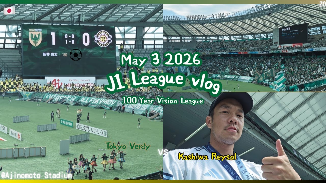 J1 100 Year Vision League vlog: 🟢Tokyo Verdy vs ☀️Kashiwa