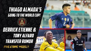 THIAGO ALMADA'S GOING TO THE WORLD CUP! ETIENNE & ALFARO TRANSFER RUMORS | FIVE STRIPE WEEKLY #251