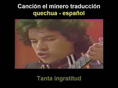 canción el minero de Savia Andina con letra y Traducción de letra en quechua al español