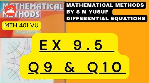 Mathematical method exercise9.5 question9 || q10ex9.5 || bsc