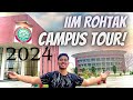 Iim rohtak 200 acre campus tour 2024latest