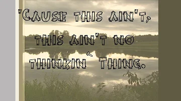 Trace Adkins - This ain't no thinkin' thing lyrics