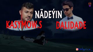 S. Kasymov FT Dalidade - Nadeyin (Lyrics) Resimi
