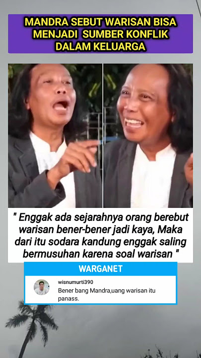 MANDRA SEBUT WARISAN BISA JADI SUMBER KONFLIK KELUARGA #shots #beritaterkini