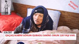 Qubadlinin 120 Yaşli Saki̇ni̇ Qaçaq Nəbi̇ni̇ Gördüyün Deyi̇r.