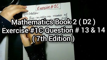 Mathematics Book 2 ( D2 ) New syllabus | 7th Edition | Exercise 1 C | Question no 13 & 14 | in Urdu