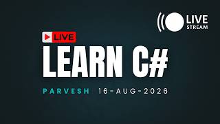 🔴[LIVE] C# For Beginners | Freshers | 16th August 2026