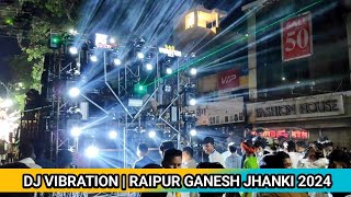 DJ VIBRATION | Raipur Ganesh Jhanki 2024 | HD Sound | AD Festival