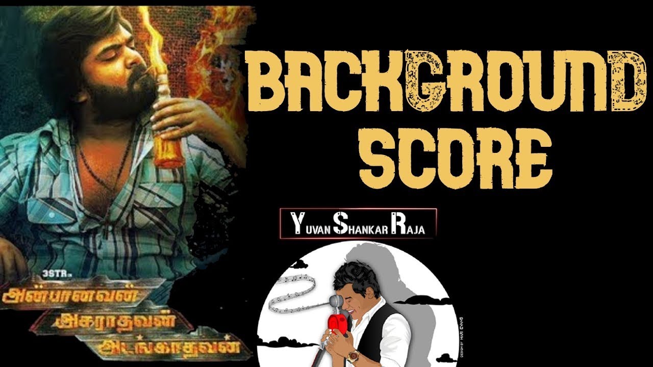 AAA BGM | YuvanShankarRaja | Background Score | Anbanavan Asaradhavan Adangadhavan | STR | Tamannah