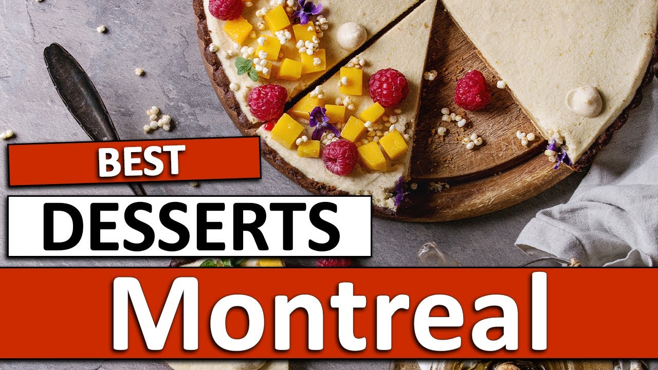 Must Try Desserts in Montreal, Canada | Best Desserts in Montreal | Montreal Desserts