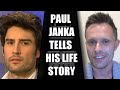 Paul janka tells his one mans life mission