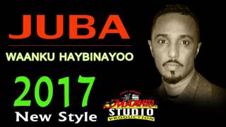 JUBA | WAANKU HAYBINAYOO | "(NEW STYLE)" 2017