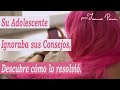 Su Hija No Escuchaba sus Consejos de Madre - Reflexión Sobre Comunicación con Adolescentes