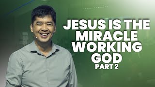 JESUS IS THE MIRACLE WORKING GOD PART 2 | Rev. Ito Inandan | JA1 Rosario