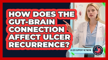 How Does The Gut-brain Connection Affect Ulcer Recurrence? - Ulcer Support Network