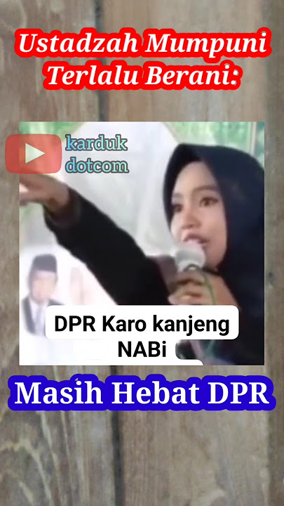 Ustadzah Mumpuni is too brave‼️ DPR Karo Kanjeng Nabi, DPR is still great