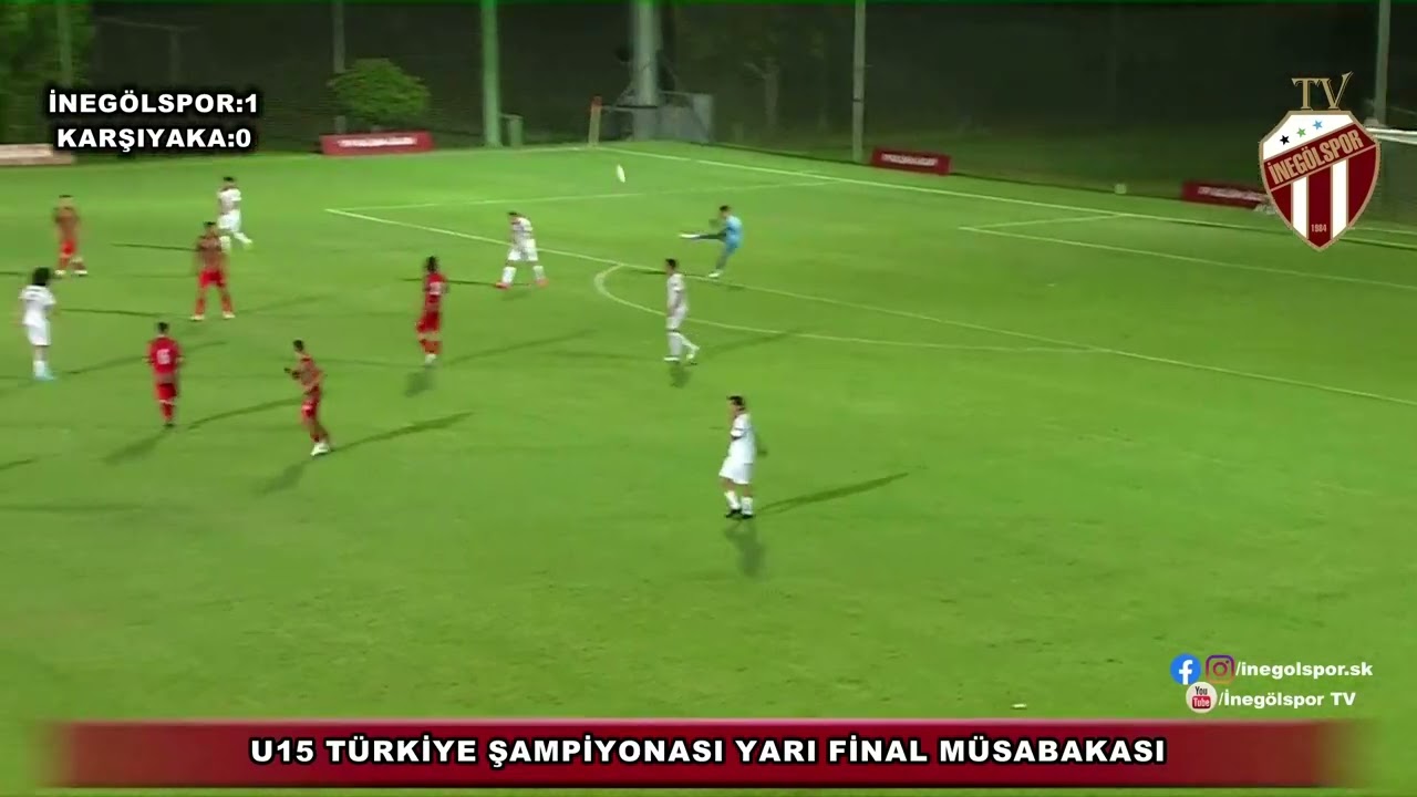 U15 TÜRKİYE ŞAMPİYONASI YARI FİNAL MÜSABAKASI ÖZETİ: İNEGÖLSPOR:2 KARŞIYAKA:0