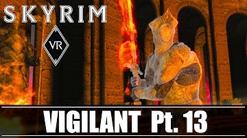 VIGILANT (Quest Mod) Part 13 - Skyrim VR