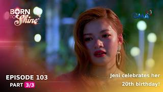 Born To Shine: Ang inggit na nararamdaman ni Megan kay Jeni! (Episode 103 - Part 3/3)