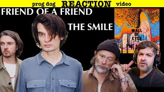 The Smile "Friend of a Friend" (reaction episode 862)