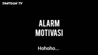alarm motivasi dari santoonTv