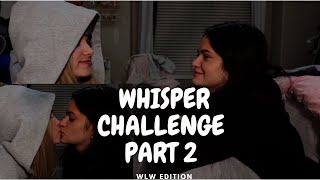 *DIRTY* WHISPER CHALLENGE PT.2 *WLW COUPLE* |Mattie&Jocelyn|