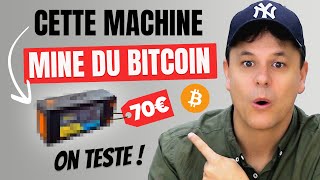 Miner du Bitcoin avec 70 € ! Je teste cette machine.