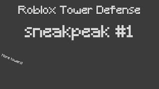 Roblox TD sneakpeak#1
