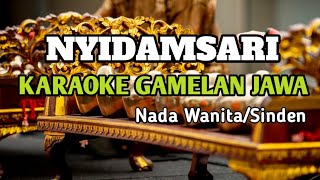 NYIDAMSARI [Manthous] KARAOKE GAMELAN JAWA || Nada Wanita/sinden