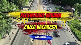 Calea Văcărești: Stadiu regenerare urbană | 300 arbori în plan | 25.06.2026 | 4K
